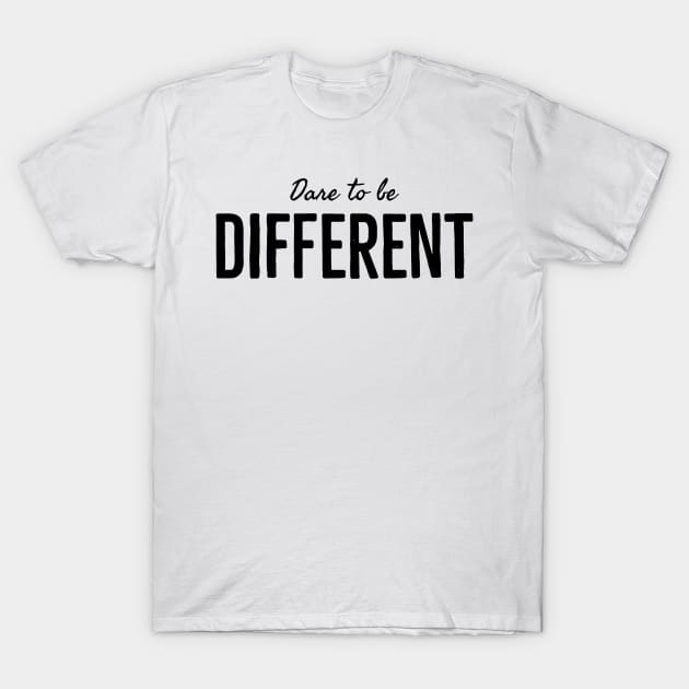 Dare to be different T-Shirt by Tiomio